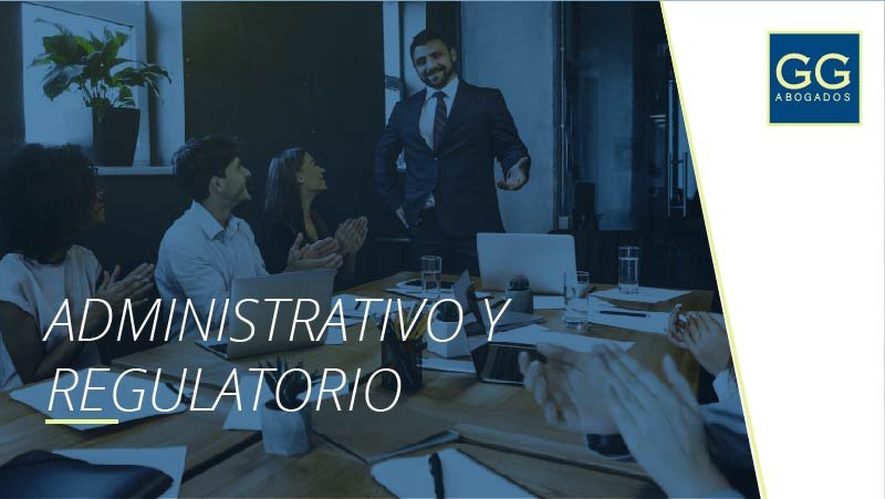 ADMINISTRATIVO Y REGULATORIO​​